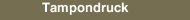 Tampondruck